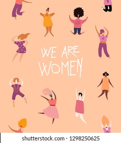 Happy womens day card, poster, banner, with quote We are women and diverse girls. Hand drawn vector illustration. Flat style design. Concept, element for feminism, girl power.