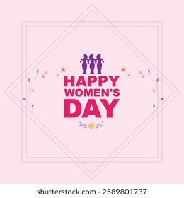 Happy Womens Day Celebrating Strength and Unity Among Women