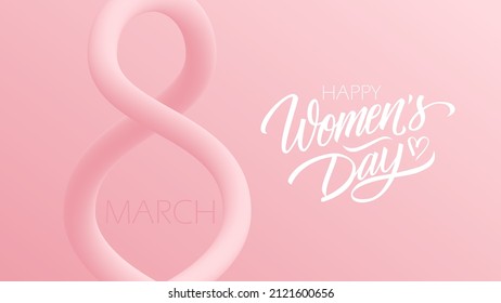 Happy Women's Day celebration banner with hand lettering and 3d line number 8 shape. March 8 holiday greetings. Vector Illustration.