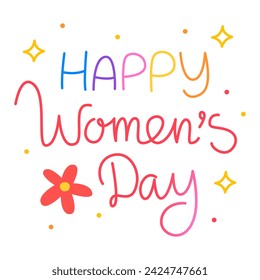 Happy Women's day. Colorful vector lettering. Handwritten phrase, calligraphy. 8 march, women's day. Design for a greeting card.