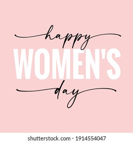 Happy Women's Day Elegant Lettering Quote. Greeting Card On March 8 With Strong And Elegant Text - Happy Womens Day