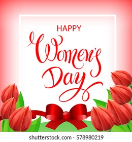 Happy Women's Day. Festive greetings poster spring flowers. Lettering. Vector design.