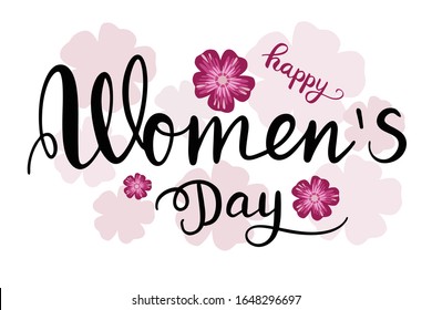 Happy women's day. Greeting card design with lettering and flowers. Vector illustration isolated on white background.