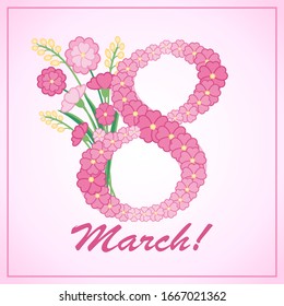 Happy Women's Day greeting card. Vector illustration with the decorative number 8, made of the flowers, and bouquet. Isolated on pink background.