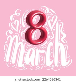 Happy Women's Day greeting card with 3D number and lettering. 8 march modern design concept with white hand drawn font and hearts in doodle style. Vector illustration on pink background.