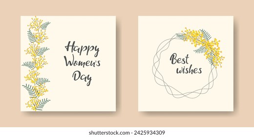 Happy Women's Day greeting Card set. Cute Blooming mimosa branches. Spring Floral template. Botanical Wreath Border frame for design. Minimalist holiday background. Best wishes Hand Lettering