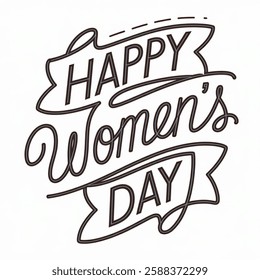 Happy Women's Day greeting card. Hand drawn vector line calligraphy with swooshes. Happy Womens Day elegant lettering banner. Template for a poster, cards, banner isolated with a  white background.