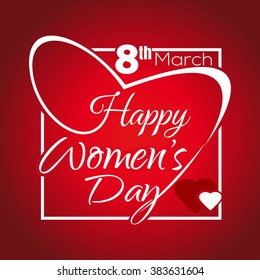 Happy Women's Day. Greeting inscription. 8th March. Lettering in a frame in the shape of heart. Woman Day lettering. Vector  white lettering on a red background.