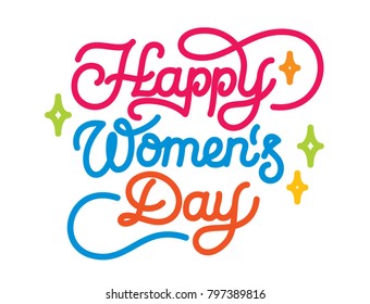Happy Women's Day greeting poster. International Women's Day calligraphic hand made lettering design with stars and flash. Vector illustration, ready to use banner. Colourful hand lettered art work.