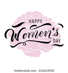 Happy Womens Day hand darwn lettering vector illustration. Text for card, invitation, template. Lettering typography poster with pink hand drawn peony flower. Vector illustration EPS 10. 