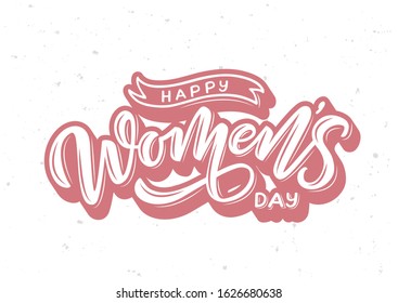 Happy Women's day hand drawn lettering. Template for, banner, poster, flyer, greeting card, web design, print design. Vector illustration.