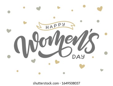 Happy Women's day hand drawn lettering. Template for, banner, poster, flyer, greeting card, web design, print design. Vector illustration.