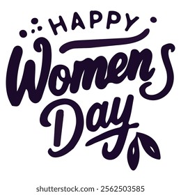 Happy womens day hand drawn lettering isolated on white background. Flat vector illustration for greeting card and holiday design