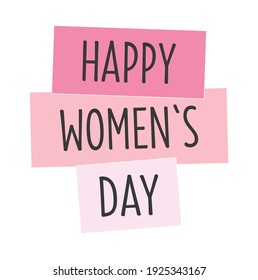 Happy Womens Day hand lettering vector in pink color. Spring season holidays and 8th March quotes and phrases for cards, banners, posters, mug, scrapbooking, pillow case design.