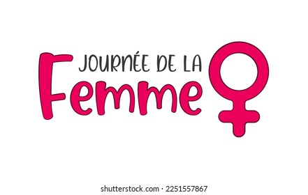 Happy Women's Day lettering in French (Bonne Journée de la Femme) and gender symbol. Vector illustration. Isolated on white background