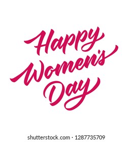 Happy womens day lettering hand drawn inscription. 8 of march international womens day holiday calligraphy. Invitation, greeting card decoration. Elegant typo script, Vector illustration