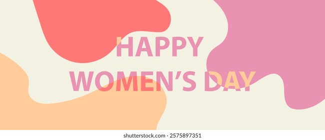 Happy women's day lettering quote, minimalism. Greeting card on March 8 with strong and elegant text - happy Womens day. Banner, abstract background