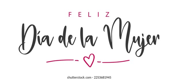 Happy Women's Day lettering in Spanish (Feliz Día de la Mujer). Isolated on white background. Vector