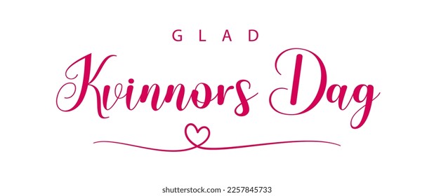 Happy Women's Day lettering in Swedish  (Glad Kvinnors Dag) and heart. Vector illustration. Isolated on white background