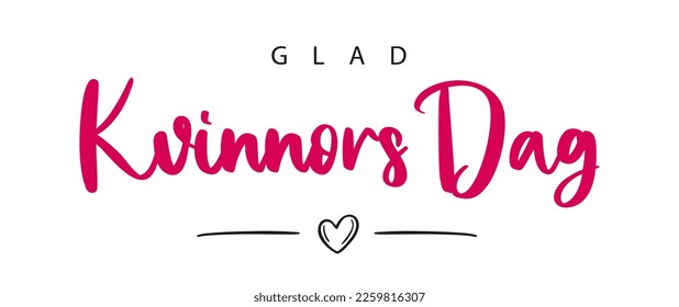 Happy Women's Day lettering in Swedish (Glad Kvinnors Dag). Vector illustration. Isolated on white background	
