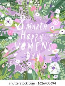 Happy Women's Day March 8! Cute spring vector illustration of flowers, floral pattern, plants and leaves. Picture frame for card, background or poster.
