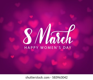 happy womens day on March 8. Design of modern hand calligraphy with beautiful pink heart bokeh background for greeting card, banner, poster template in vector illustration.