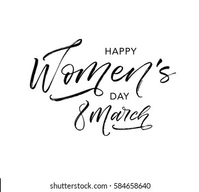 Happy Women's day postcard. Spring holiday. Ink illustration. Modern brush calligraphy. Isolated on white background.
