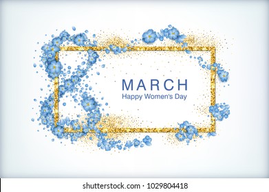 Happy women's day spring vector background. Greeting card on March 8. Gold frame with blue flowers and gold glitter particles