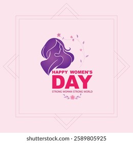 Happy Women's Day Strong Woman Strong World Celebrating Empowerment