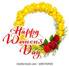 Happy womens day text greeting card. Yellow mimosa and red rose flower. Acacia flower wreath symbol of International Womens Day. Isolated on white vector illustration