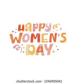 HAPPY WOMEN'S DAY. VECTOR GREETING HOLIDAY HAND LETTERING