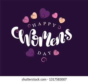 Happy Women's day vector hand written  lettering sign with fancy hearts