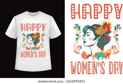 HAPPY WOMENS DAY VECTOR T SHIRT DESIGN.