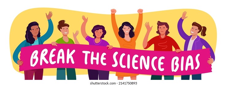 Happy womens from different races, ethnicities, abilities, gender identities holding banner with inscription Break The Science Bias