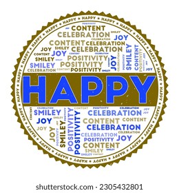 HAPPY word image. Happy concept with word clouds and round text. Nice colors and grunge texture. Appealing vector illustration.