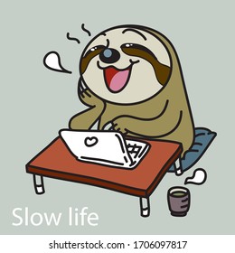 Happy working life Slow like a sloth