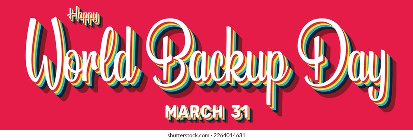 Happy World Backup Day, March 31. Calendar of March Retro Text Effect, Vector design