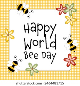 Happy World Bee Day. Square poster with bees on a yellow and white checkered frame.