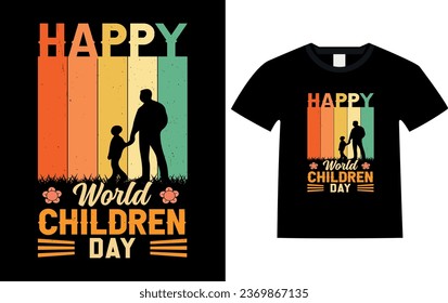 Happy world children day quote t shirt design children day vintage holiday t shirt vector 