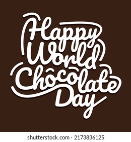 Happy World Chocolate Day. 7 July 