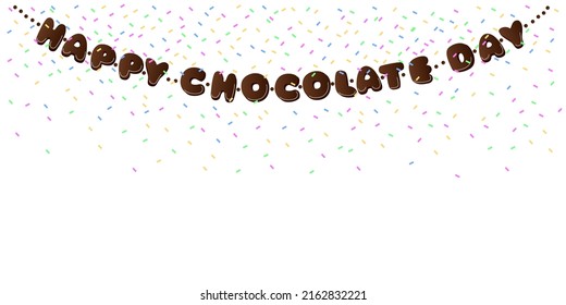 Happy World Chocolate Day. Vector illustration card. Chocolate drips background. Concept design for web, banner, background, wallpaper, poster or card design.