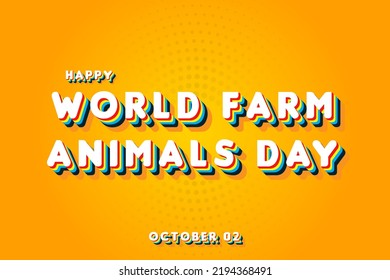 Happy World Farm Animals Day, october 02. Calendar of october Retro Text Effect, Vector design