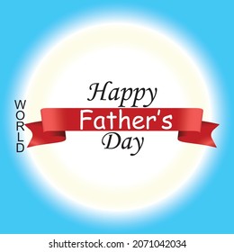 Happy world fathers day beautiful background with gradient. Elegant writing with ribbon. 