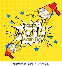 happy world health day, beautiful greeting card label or background with cartoon speaker theme
