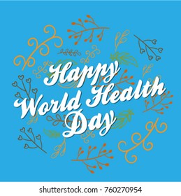 Happy World Health Day, Beautiful greeting card poster with calligraphy text