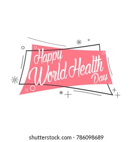 Happy world health day, beautiful greeting card with pink label