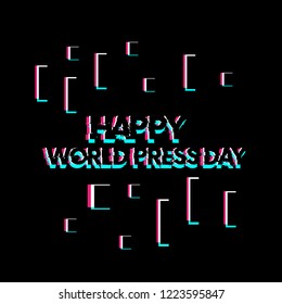happy world press day, creative greeting card or label with glitch theme on black background vector design illustration, it can use for label, logo, sign, sticker or printing for t-shirt.