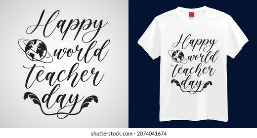 Happy World Teacher Day T-shirts Design | Teacher Day T-shirts Design Vector | Funny Teacher Day T-shirt