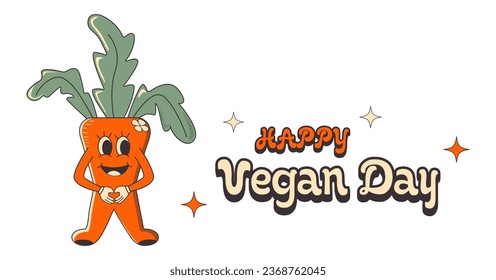 Happy World Vegan Day greeting card or banner template. Orange carrot character in groove retro cartoon style. Vector illustration with typography elements