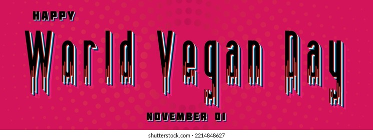 Happy World Vegan Day, November 01. Calendar of November Retro Text Effect, design